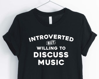 Introvertido pero dispuesto a discutir música, camisa para introvertido, camisa de ansiedad social, regalo para Introvert, Unisex & camiseta de mujer