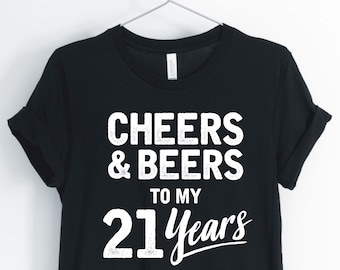 Cheers And Beers To My 21 Years, 21st Birthday Shirt, 21st Birthday Celebration, 21st Birthday Gift, Unisex - Chemises pour femmes
