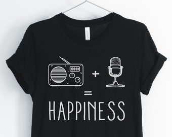Radio + Microphone = Happiness, Radio Shirt, Radio Host Shirt, Radio Broadcaster, Gift for Radio Host, Unisex & Women's Shirts