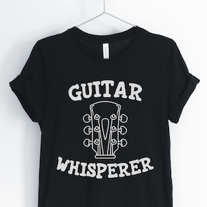 Guitar Whisperer, Guitar Shirt, Guitar Player, Funny Guitar, Guitar Lover, Guitarist T-Shirt, Guitar Gift, Unisex & Women&#39;s Shirts