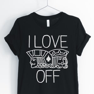 Eu amo Jack King Off, camisa de pôquer, camisa de blackjack, camisa de pôquer, pôquer engraçado, camiseta de jogador de pôquer, presente de pôquer, camisas unissex e femininas