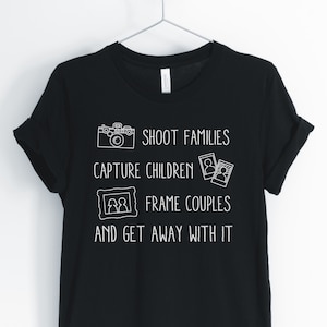 Shoot Families, Photographer Shirt, Funny Photography, Photography Lover, Camera T-Shirt, Photography Gift, Unisex & Women's Shirts