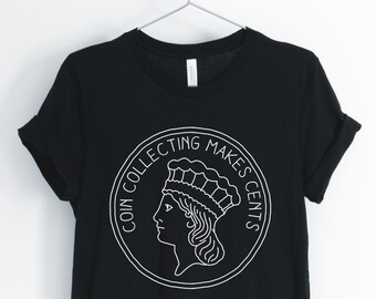 Münzsammlungen, Münzsammlungen, Münzsammler, Funny Coin Collector Shirt, Münzsammler, Münzsammler, Unisex & Damen-Shirts