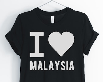 I Love Malaysia, I Heart Malaysia, Malaysia Shirt, Malaysia Travel, Malaysia Tourist T-Shirt, Malaysia Gift, Unisex & Women's Shirts