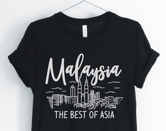 Malaysia The Best Of Asia, Malaysia Shirt, Malaysia Travel, Malaysia  Tourist, Kuala Lumpur T-Shirt, Malaysia Gift, Unisex Women's Shirts