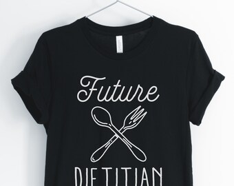 Dietista Futuro, Camisa Dietista, Estudiante Dietista, Graduado Dietista, Regalo Dietitan, Camisa Nutricionista, Unisex & Camisas de Mujer