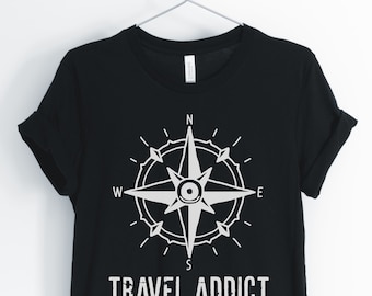 Travel Addict, Travel Shirt, Travel Lover, I Love Travel, World Travel, Vacation T-Shirt, Travel Gift, Unisex & Women's Shirts