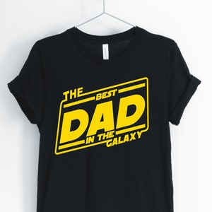 Best Dad In The Galaxy Father&#39;s Day Shirt, Son And Daughter T-Shirt, Fathers Day Shirt, Gift for Dad, Unisex & Women&#39;s Shirt
