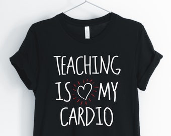 Insegnare è il mio cardio, camicia per insegnanti, insegnante carino, insegnante divertente, maglietta per insegnanti scolastici, regalo per l'insegnamento, camicie unisex e da donna