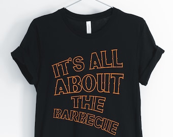 Se trata de la barbacoa, barbacoa, camisa de barbacoa, camiseta amante de la barbacoa, regalo de verano al aire libre perfecto, unisex & camisas de mujer