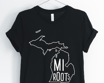 MI Roots, Michigan, Michigan Shirt, Michigan State, I Love Michigan, Michigan Locale T-Shirt, Michigan Gift, Unisex & Women's Shirts