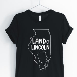 Land Of Lincoln, Illinois, Illinois Shirt, Illinois State, Abe Lincoln, Illinois Locale, I Love Illinois T-Shirt, Unisex & Women&#39;s Shirts