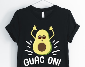 Guac On, Avocado, Avocado Shirt, Avocado Pun, Funny Avocado, Cute Avocado, Guacamole T-Shirt, Avocado Gift, Unisex & Women's Shirts