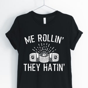 Me Rollin&#39; They Hatin&#39;, Sushi, Sushi Lover Shirt, Japanese Sushi Roll And Sashimi Tee, Funny Sushi T-Shirt, Unisex & Women&#39;s Shirts