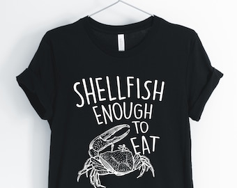 Schelpdieren genoeg te eten, krab, krab Shirt, krab vlees minnaar T-Shirt, grappige sarcastische krab woordspeling Tee, Unisex & vrouwen Shirts