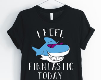 Me siento fintastic, tiburón, camisa de tiburón, tiburón divertido, juego de palabras de tiburón, linda camiseta de tiburón, me encantan los tiburones, regalos de tiburón, camisas unisex y de mujer