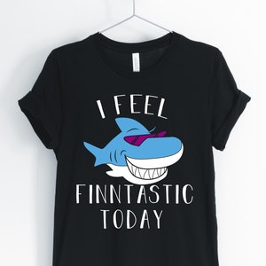 I Feel Fintastic, Hai, Hai Shirt, Lustiger Hai, Hai Pun, Süßes Hai T-Shirt, I Love Sharks, Hai Geschenke, Unisex & Frauen Shirts