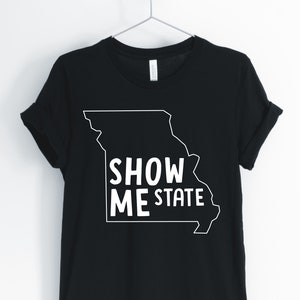 Show Me State, Missouri, Missouri Shirt, Missouri State, I Love Missouri, Missouri Locale T-Shirt, Missouri Gift, Unisex & Women&#39;s Shirts