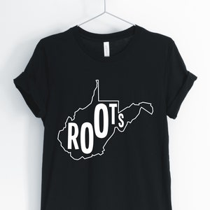 West Virginia Roots, West Virginia, West Virginia Shirt, West Virginia State, West Virginia Proud T-Shirt, Unisex & Women&#39;s Shirts