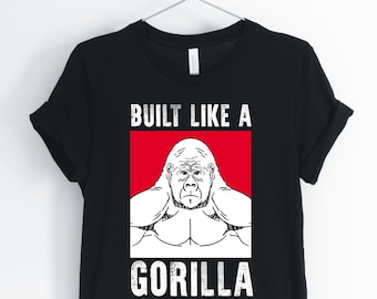 Construido como un gorila, gorila, camisa de gorila, gorila divertido, entrenamiento de gorila y gimnasia camiseta, me encantan los gorilas, unisex & camisas de las mujeres