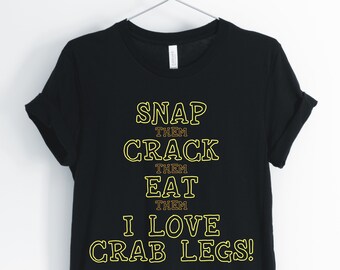 Einrasten sie, riss sie sie essen, die ich liebe Krabbenbeine, Krabbe, Krabbe Shirt, Krabben Fleisch Liebhaber T-Shirt, Krabben essen Tee, Unisex & Damen Shirts