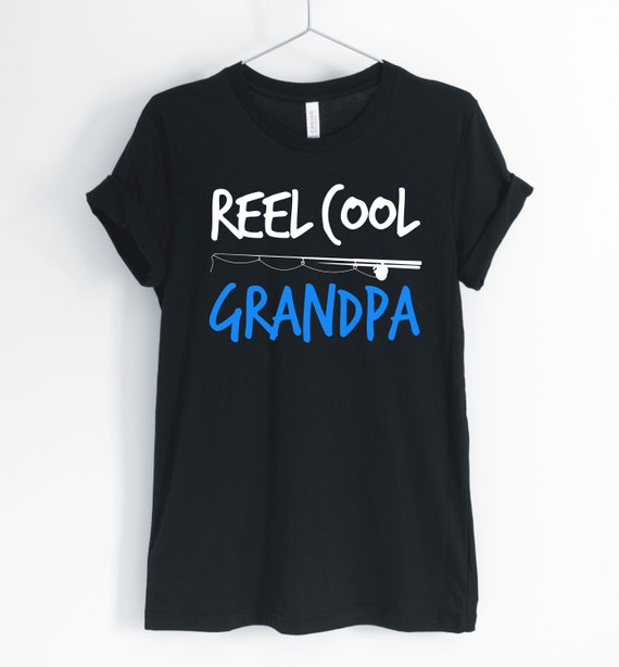 Reel Cool Grandpa, Fishing Grandpa Shirt, Real Cool Grandpa, T-shirt, Gift  for Grandpa, Unisex & Women's Shirt 