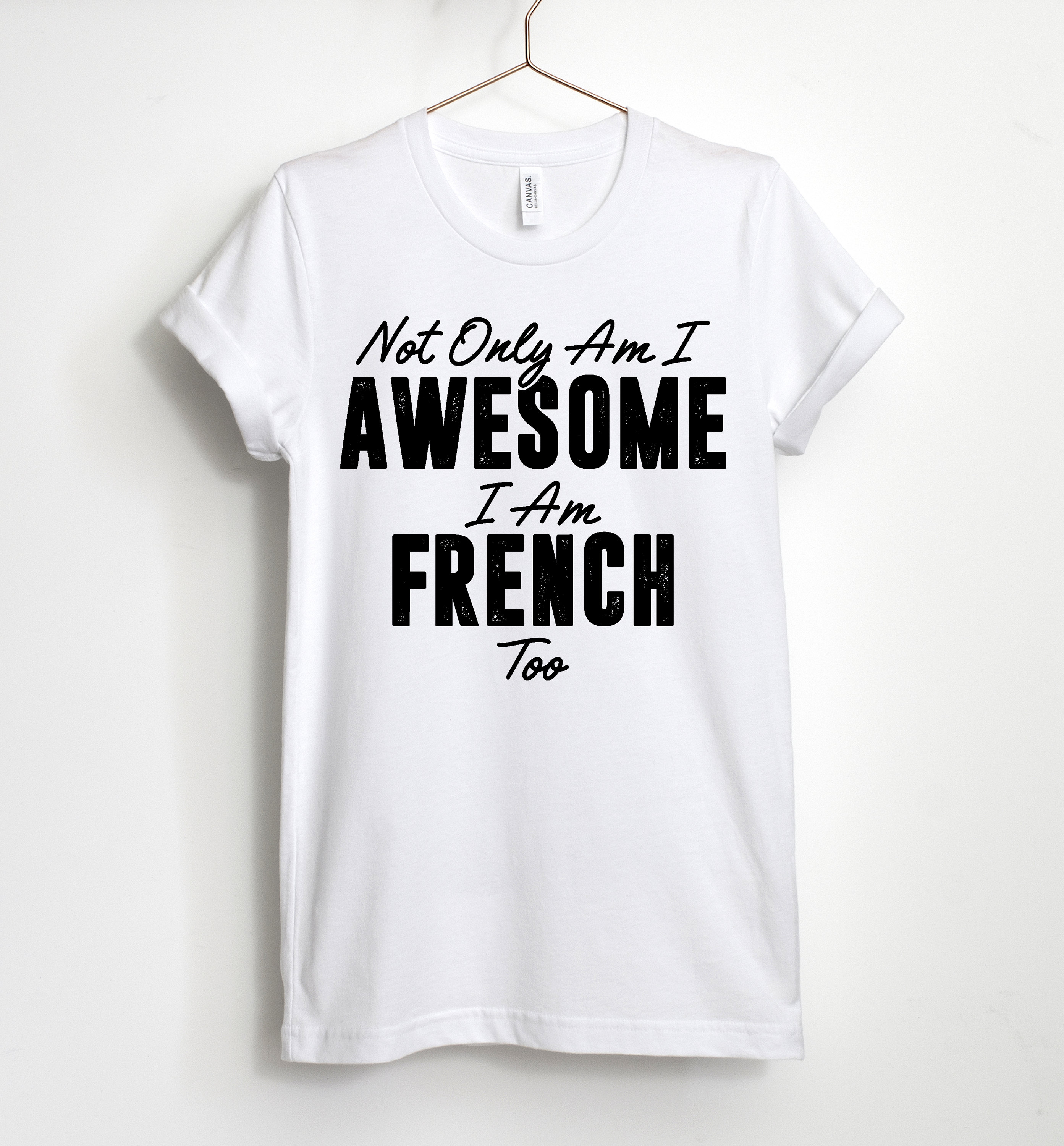 Not Only Am I Important I Am French Too French French Shirt Etsy
