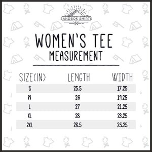 May include: A chart showing women's tee shirt sizing with measurements in inches. The chart shows the size, length, and width of the shirts in sizes S, M, L, XL, and 2XL.