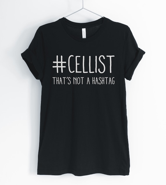 Funny Cello Tshirt - Gift For Cello Player Funny Cello Tshirt - Gift For Cello Player