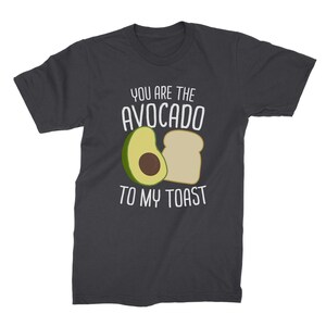 You Are The Avocado To My Toast, Avocado, Avocado Shirt, Avocado Couples, Avocado Lover T-Shirt, Avocado Gift, Unisex & Women's Shirts image 2