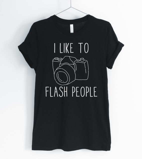 Photographers Do It In A Flash T-Shirt Photographers Do It In A Flash T-Shirt