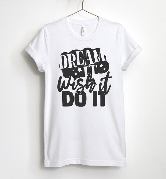 Dream It Wish It Do It Camisa Camisa inspiradora Camiseta cristiana Regalo religioso Camisa de fe Unisex Camisas de mujer Etsy Mexico