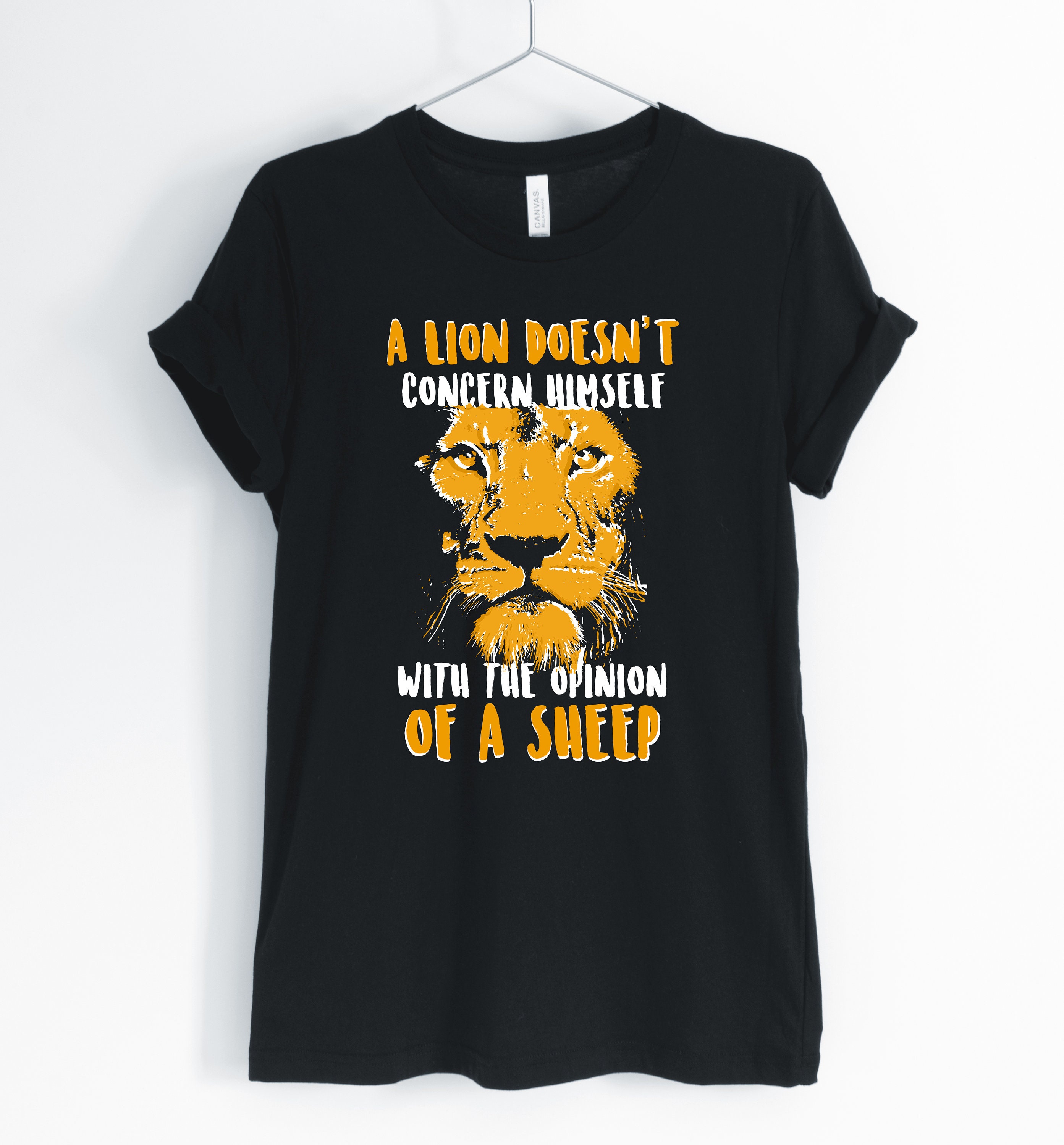 Lion Does Not Concern With Opinion Of Sheep Shirt Lion Does Not Concern With Opinion Of Sheep Shirt