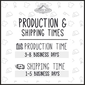 May include: A graphic with the text "Production & Shipping Times" and icons for a calendar and a delivery truck. The text below the calendar icon reads "Production Time 3-8 Business Days". The text below the delivery truck icon reads "Shipping Time 1-5 Business Days".