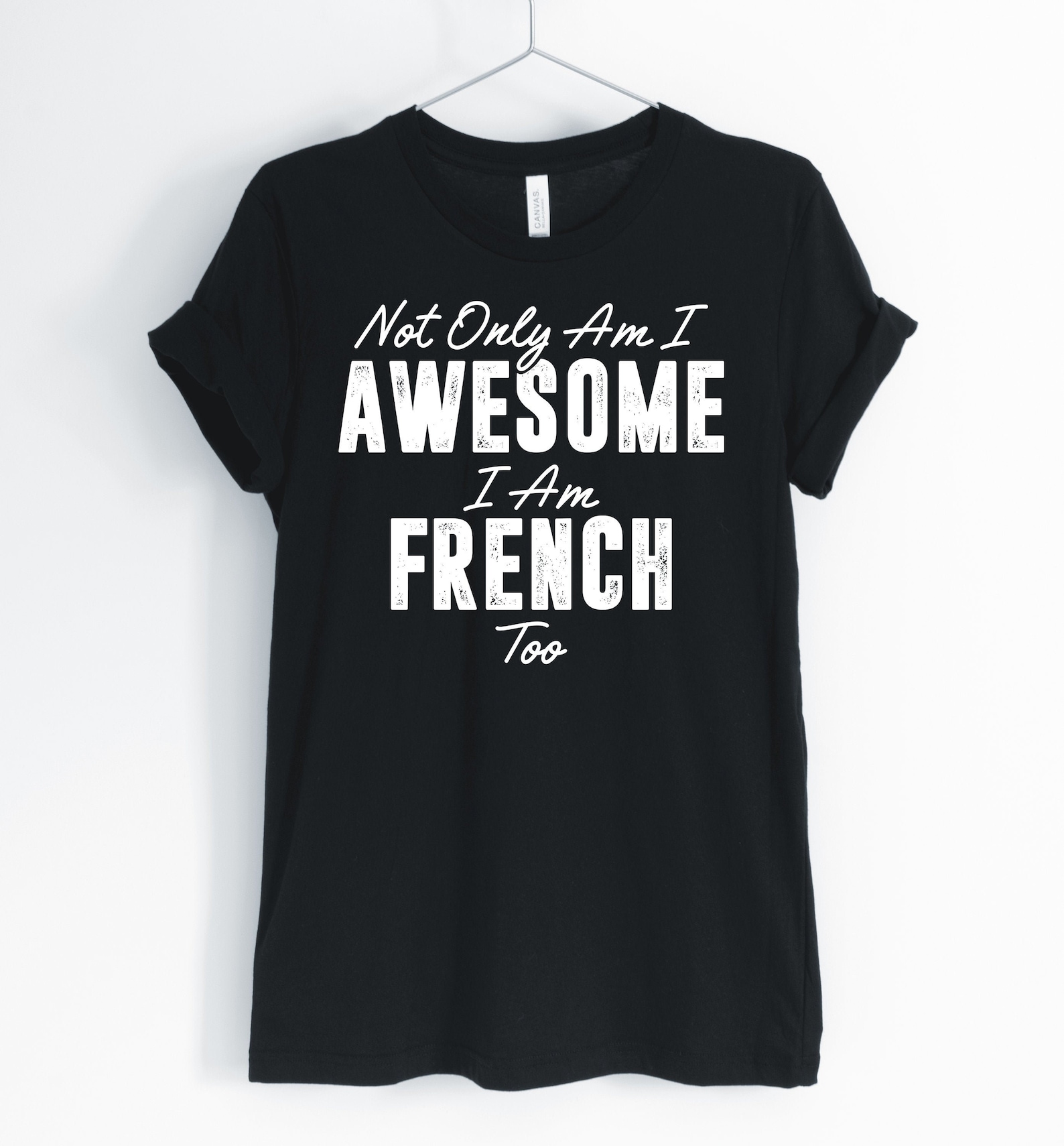 Not Only Am I Important I Am French Too French French Shirt Etsy