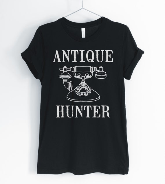 Antique Hunter, Antique Shirt, Antique Lover, Auction Shirt, Garage Sale Hunter T-Shirt, Antiquer Gift, Unisex & Women's Shirts
