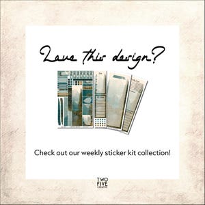 May include: A set of planner stickers featuring a forest and mountain landscape in shades of blue, green, and beige. The text reads: Love this design? Check out our weekly sticker kit collection! TWO FIVE CREATIVE. The stickers include various functional layouts.