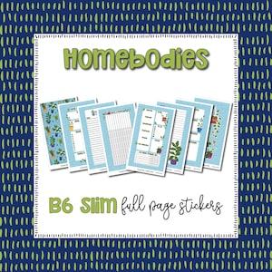May include: A set of B6 slim full page stickers titled Homebodies, featuring various planner layouts with light blue grid backgrounds and green potted plant illustrations. The stickers include checklists, habit trackers, and daily schedule sections.