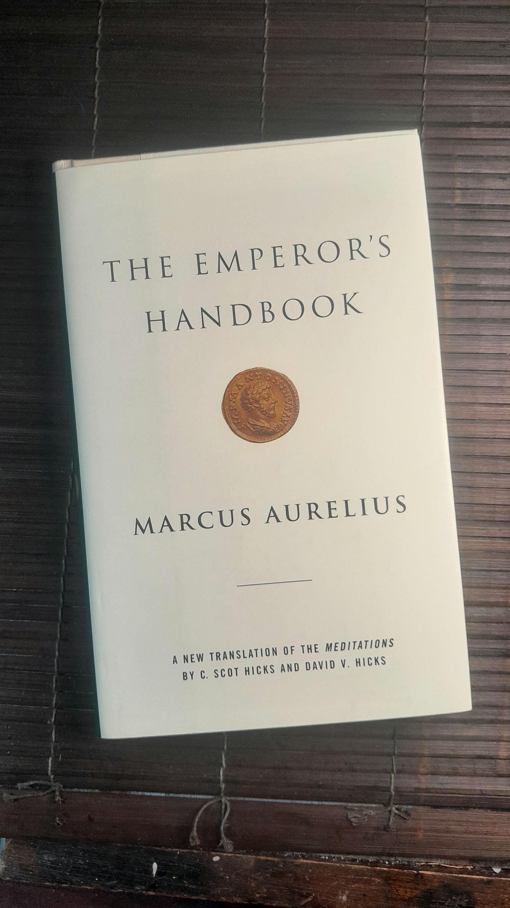 The Emperor's Handbook, Marcus Aurelius Meditations, Hicks