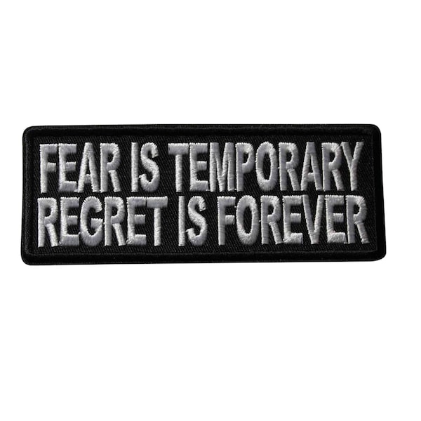 Fear Is Temporary Regret Iron On Patch - Biker Motorcycle Novelty Sayings    Officially Licensed