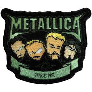 May include: A black and green embroidered patch featuring the band Metallica. The patch has the band's name in green block letters at the top and the phrase "SINCE 1981" at the bottom. The patch features cartoon-style illustrations of the band members.