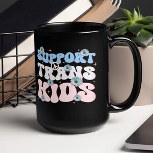 Support Trans Kids Black Glossy Mug, Transgender Pride Ally Groovy Retro Coffee Mug, MTF FTM Protect Trans Kids Mug