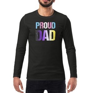 May include: A black long-sleeve shirt with the text "PROUD DAD" in rainbow colors. The text is in a distressed font style.