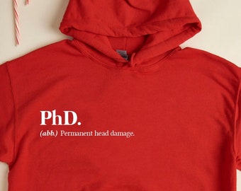 PhD Hoodie and Long Sleeve Shirt, Statement Shirt, Definition Hoodie, Academic, Doctorate,Phd Thesis,Graduation gift,Phd gift,Christmas Gift