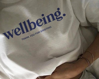 WELLBEING Sweatshirt, Mental Wellness Unisex Shirt, Mental Sweatshirt, Wellbeing Tee, Wellbeing Tshirt, Self Love Tee, Trendy Aesthetic tee