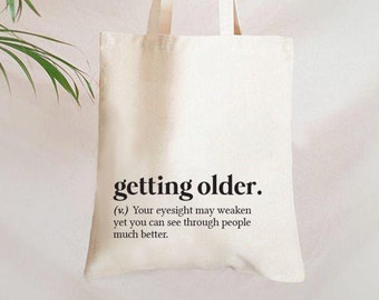 HAPPY BIRTHDAY Gift Tote Bag, Getting Older Bag, Happy Birthday gift, Eco Friendly Recycled Canvas Tote Bag, Definition Bag, Cotton Tote