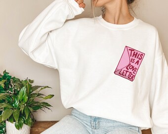 LOVE LETTER Sweatshirt, Valentines Day Gift, Coquette Aesthetic , Cute Envelope , Girlfriend Gift, Minimalist Romantic  Self Love