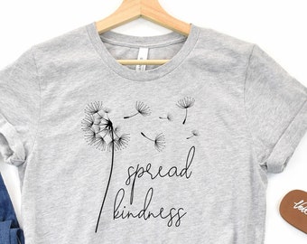 Spread Kindness Dandelion Short Sleeve Bella + Canvas, Spiritual, Spread Love, Peace and Love, Gift for Woman, Gift for Girl, Flower T-Shirt