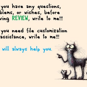 May include: A cartoon illustration of a black cat with large eyes and a fluffy tail. The cat is pointing to the text, "If you have any questions, problems, or wishes, before leaving REVIEW, write to me!!! If you need file customization or assistance, write to me!!! I will always help you."