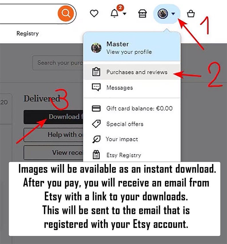 May include: Screenshot of an Etsy account interface. The image highlights the "Purchases and reviews" section, with a "Download files" button. Text explains instant downloads and email delivery.